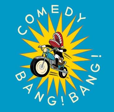Comedy Bang! Bang!